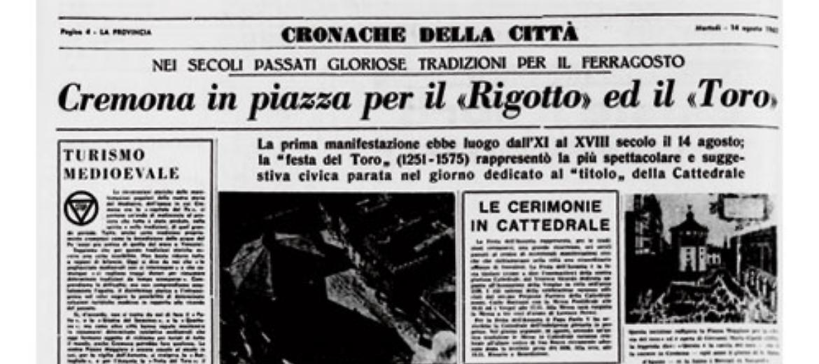 Gloriose tradizioni del passato per il ferragosto cremonese: il &laquo;Rigotto&raquo; ed il &laquo;Toro&raquo;