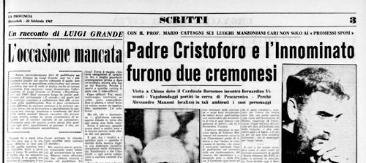 Sono realmente esisititi, e nati in provincia di Cremona due personaggi dei Promessi Sposi: Padre Cristoforo e l'Innominato
