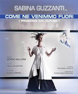 Sabina Guzzanti a Parma con lo spettacolo "Come ne venimmo fuori" Giovedì 11 febbario