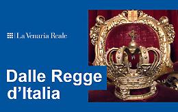Dalle Regge d'Italia - Tesori e simboli della regalità sabauda