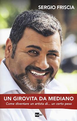 Un girovita da mediano - Sergio Friscia