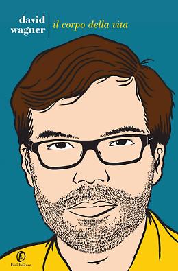 David Wagner presenta 'Il corpo della vita'