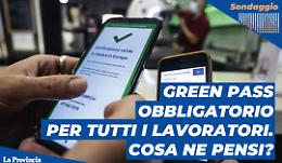 Green pass per i lavoratori sia del pubblico che del privato: sei favorevole?