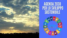 Sviluppo sostenibile, i 17 obiettivi di Agenda 2030