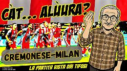 Cremonese-Milan, i commenti dei tifosi
