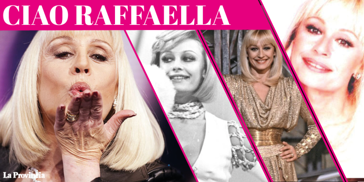 Addio alla Raffaella nazionale, aveva 78 anni