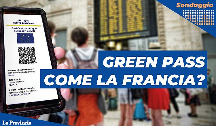 In Italia utilizzo del Green pass come la Francia?  Cosa ne pensi?